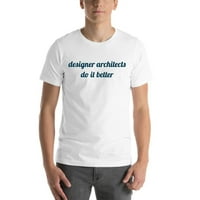 3xl dizajner arhitekti to rade bolju pamučnu majicu kratkih rukava po nedefiniranim poklonima