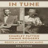 U skladu: Charley Patton, Jimmie Rodgers i korijeni američke muzike
