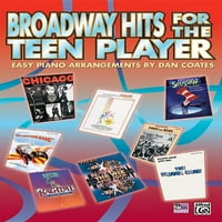 Teen Player: Broadway hitovi za teen igrača: lagan klavir